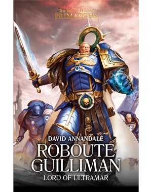 Roboute Guilliman: Lord of Ultramar.  