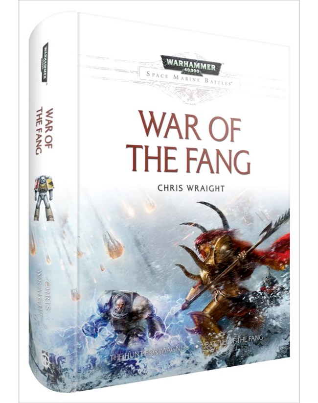 War of the Fang: A Space Marine Battles Omnibus includes: The Hunt for  Magnus & Battle of the Fang (Warhammer 40,000 40K 30K Games Workshop  Forgeworld) - Chris Wraight: 9781849709156 - AbeBooks