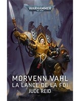 Morvenn Vahl: la Lance de la Foi